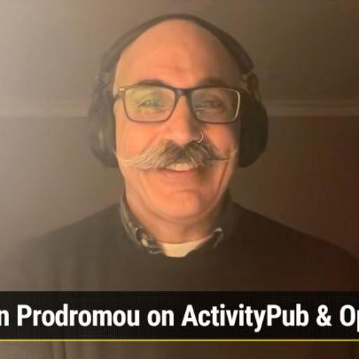FLOSS Weekly 759: ActivityPub Crawl - Evan Prodromou on ActivityPub & OpenEarth