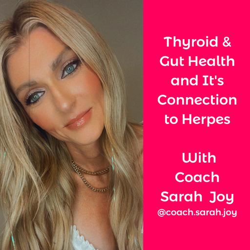 Thyroid & Gut Health and It's Connection to Herpes