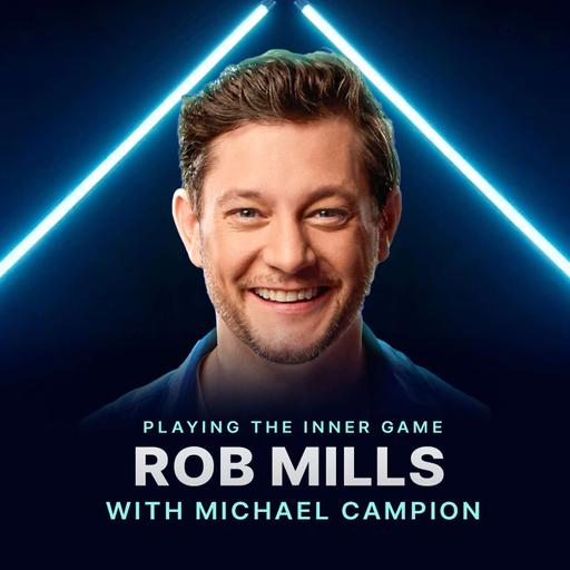 #45 Rob Mills - The Born Entertainer Tackling Men's Mental Health, Happiness, & Self Worth