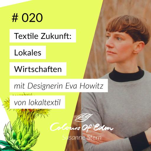 # 020 — Textile Zukunft: Lokales Wirtschaften — Interview-Special mit Eva Howitz