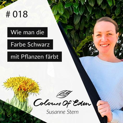 #018 — Wie Färbt man die Farbe S C H W A R Z mit Pflanzen