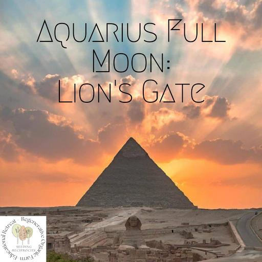 Aquarius Full Moon: Lion's Gate