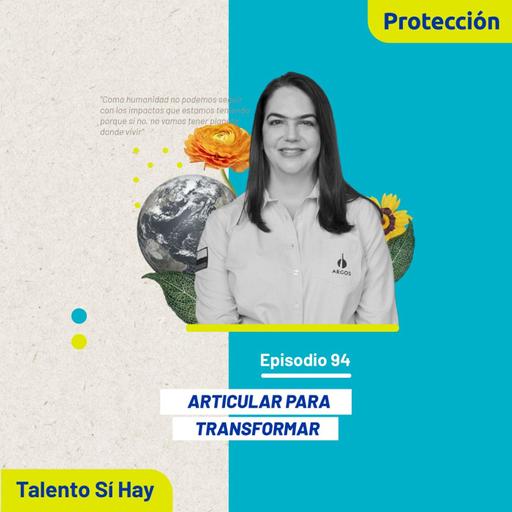 EP 94. Argos: Articular para transformar