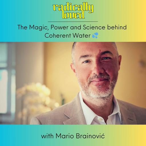 Episode 526. The Magic, Power and Science behind Coherent Water 💦 with Mario Brainović
