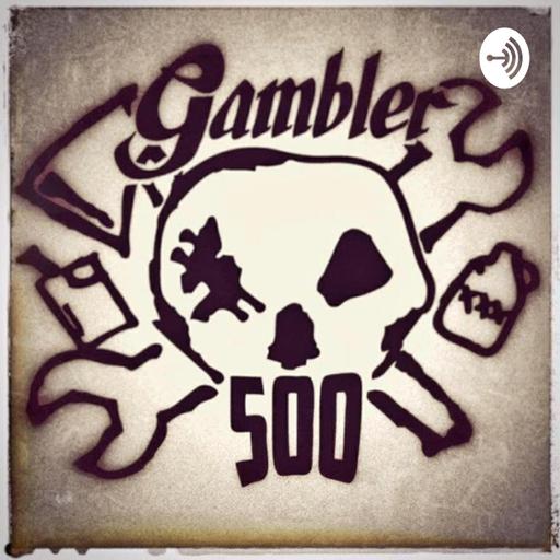 Gambler 500: Brown Liquor Podcast COV edition