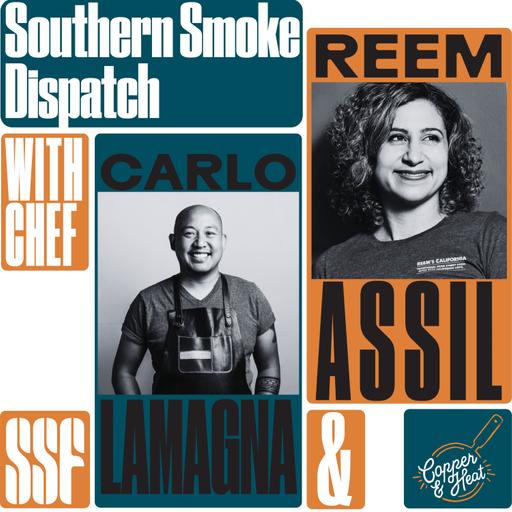 Southern Smoke Dispatch w/ Chefs Reem Assil and Carlo Lamagna