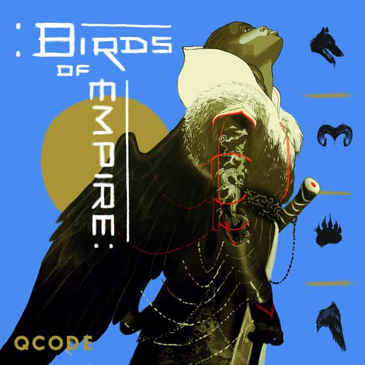 Introducing: Birds of Empire Season 2— A cinematic fantasy event in audio.