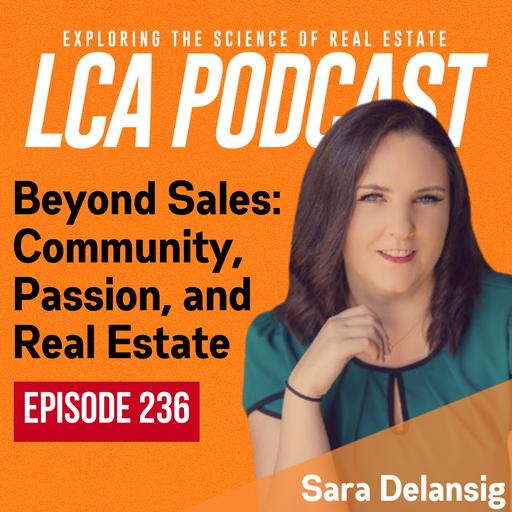 Beyond Sales: Community, Passion, and Real Estate with Sara Delansig