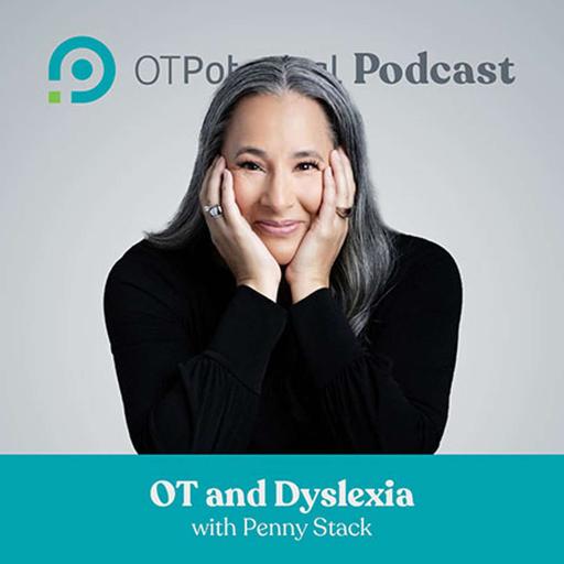 #70: OT and Dyslexia with Penny Stack