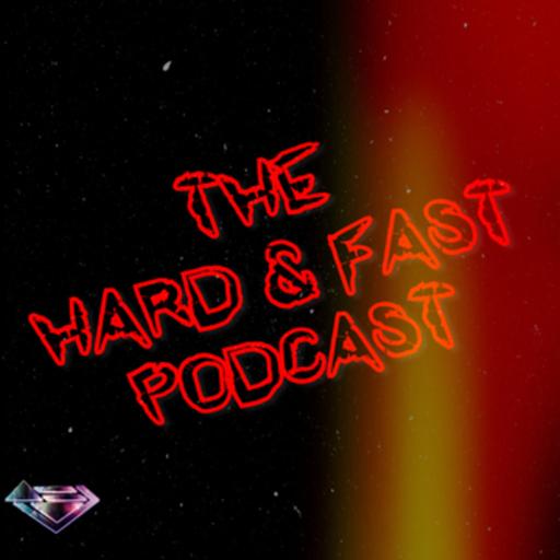 Hard & Fast Podcast Ep. 0010: "A New Era"