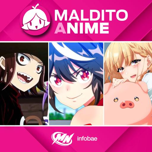 Maldito Anime | 22 | The Last Dance of the Season