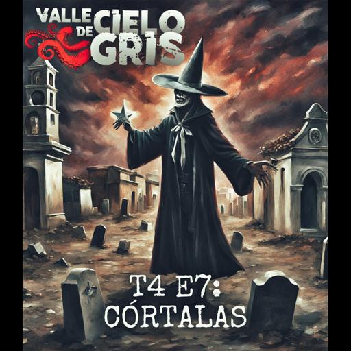 T4 E7: Córtalas