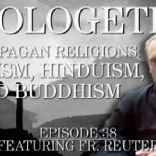 False Pagan Religions: Animism, Hinduism, and Buddhism -Apologetics #38