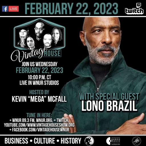LONO BRAZIL - Chicago House Music Pioneer and International Model on the Vintage House Show Part 2