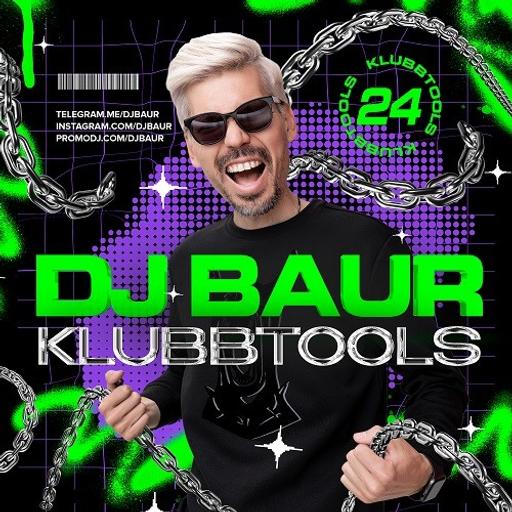 DJ BAUR - KLUBBTOOLS 24 Mix