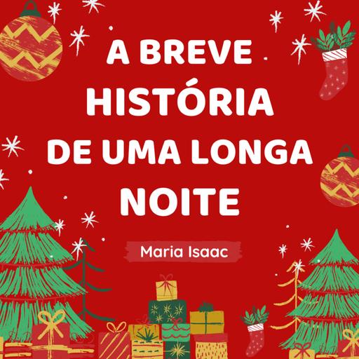*ESPECIAL de Natal*_A breve história de um longo dia
