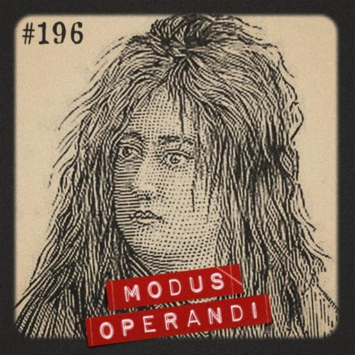 #196 - Lizzie Halliday: assassina e incendiária