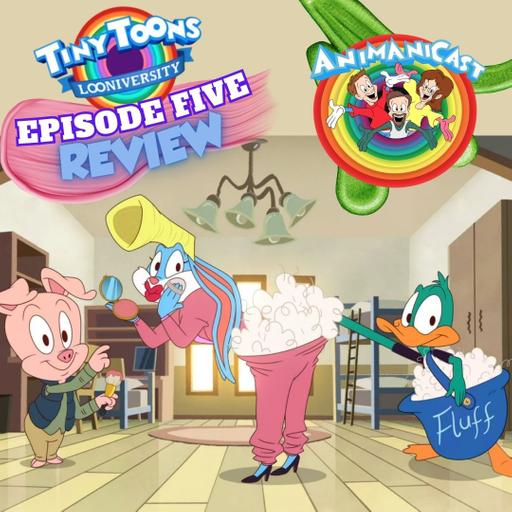 290- Review of Tiny Toons Looniversity- Episode Five "Save the Loo Bru"