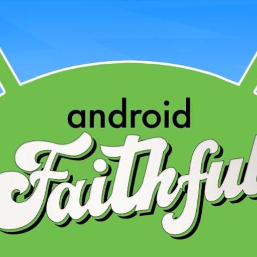 AAA: Android Faithful is Your New Android Home! - With Jason Howell, Ron Richards, Huyen Tue Dao, and Mishaal Rahman