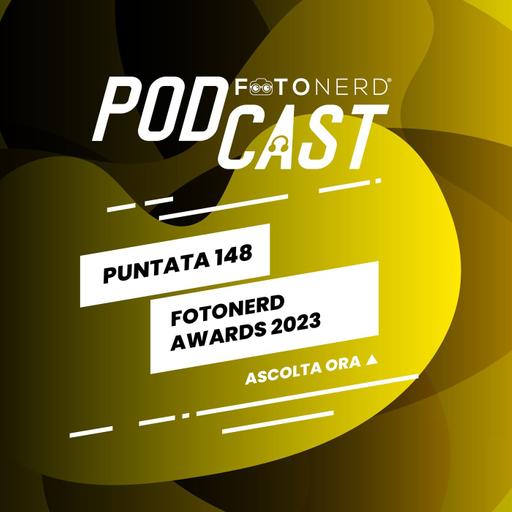 ep.148: FotoNerd Awards 2023