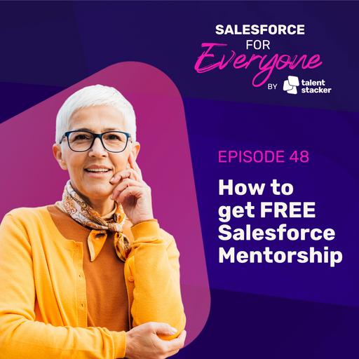 048. How to get FREE Salesforce Mentorship