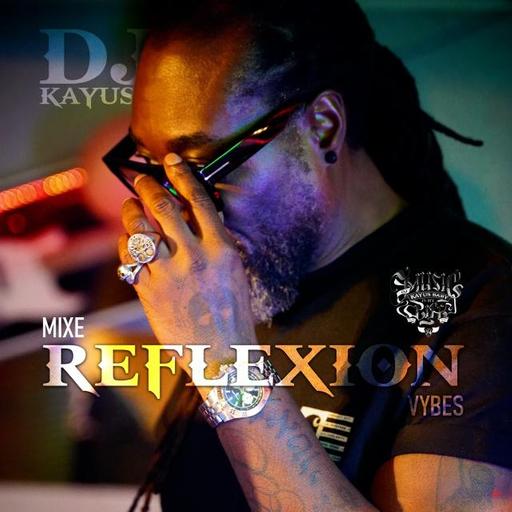 Dj Kayus Baby - Mixe Réflexion Vybes