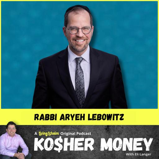 I Asked a Rabbi for Life Gems and Monetary Guidance — His Answers Blew Me Away (feat. R' Aryeh Lebowitz)