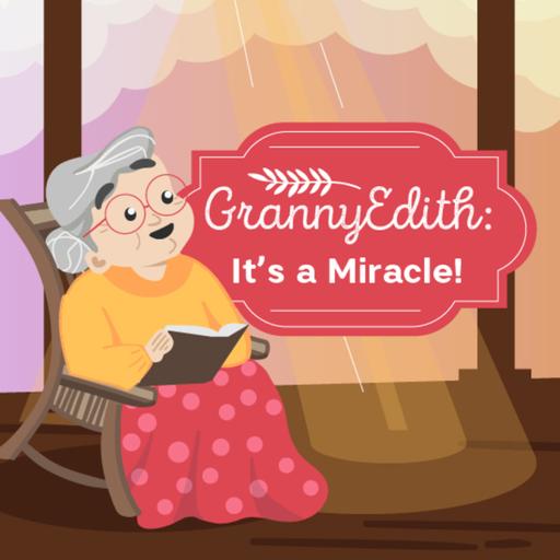 Granny Edith: It's a Miracle!