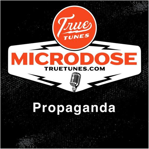 Microdose: Propaganda