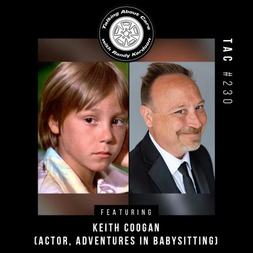 Talking About Cars 230 - Keith Coogan (Actor, Adventures in Babysitting)