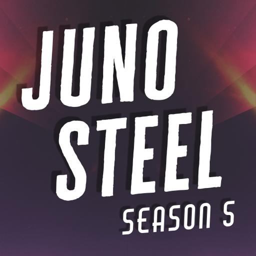 5.13: Juno Steel and the Sixteen Tons (Part 1)