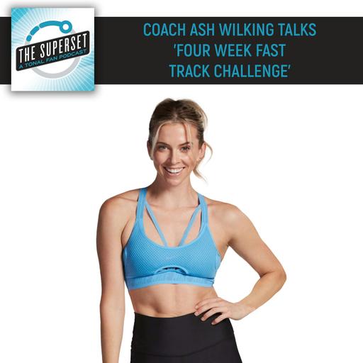 Coach Ash Wilking Talks 'Four Week Fast Track Challenge'