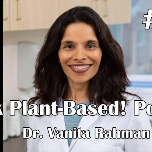 Ep 88 – Dr. Vanita Rahman