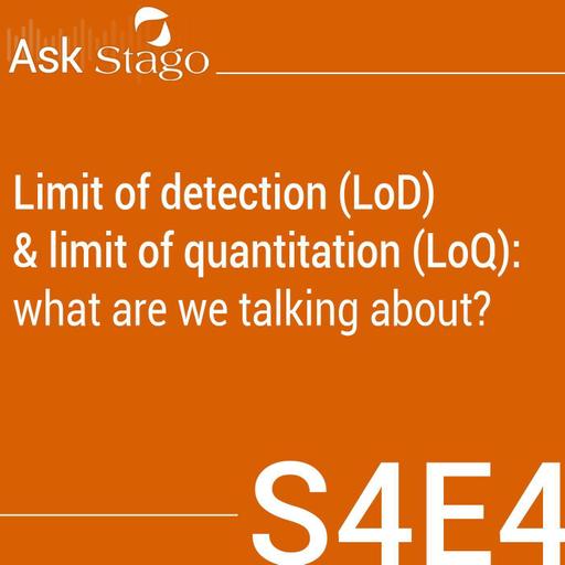 S4E4 - Limit of detection (LoD) and limit of quantitation (LoQ): what are we talking about?