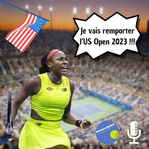 Coco Gauff peut-elle remporter l'US Open ? - Débrief' US Open 2023 #1