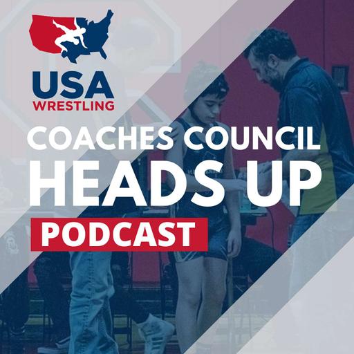 Heads Up - a USA Wresting Coaches Council Podcast S3E3 w Lee Kemp (Pt 1 of 2)