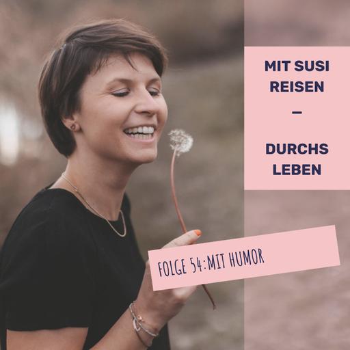 Folge 54 - mit Humor