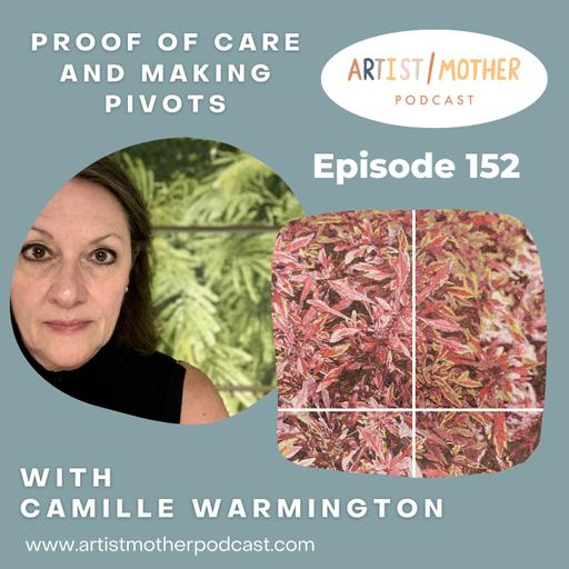 152: Proof of Care and Making Pivots with Camille Warmington