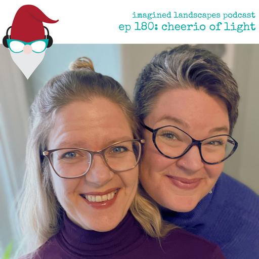 Episode 180: Cheerio of Light