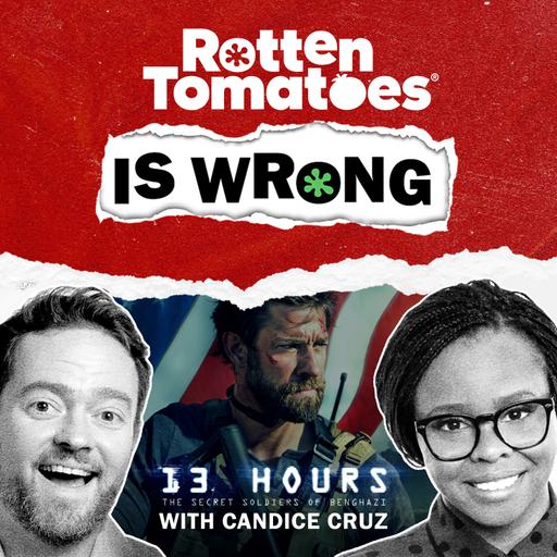 160: We're Wrong About... 13 Hours: The Secret Soldiers of Benghazi (2016) with Candice Cruz