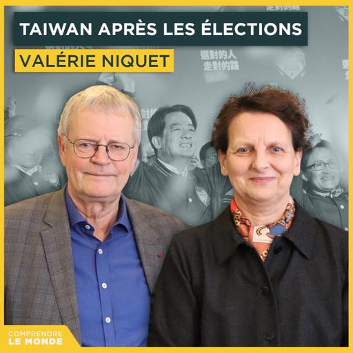 Taiwan après les élections : la guerre ? Avec Valérie Niquet | Entretiens géopo