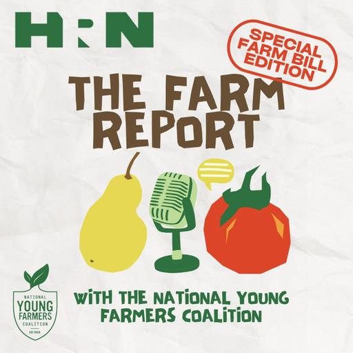 Announcing "The Farm Report: A Farm Bill for the Next Generation"