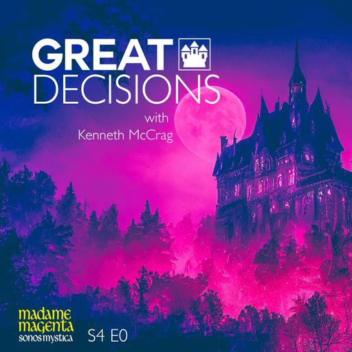 S4E0 - Great Decisions (Prologue)