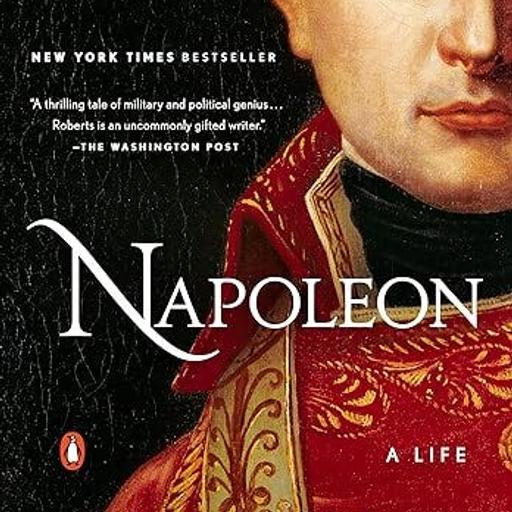 Ideology, Trade, and War | Andrew Roberts & Richard Hanania on Napoleon