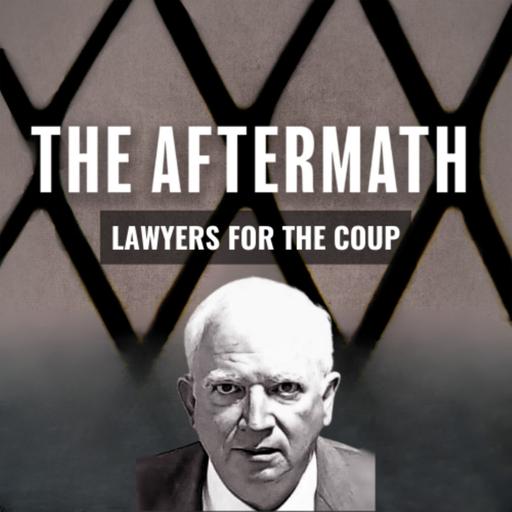 The Aftermath S2E2 - Lawyers for the Coup