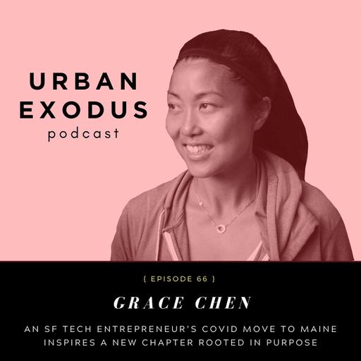 A tech entrepreneur’s climate and Covid motivated move from San Francisco to her husband’s home state of Maine allows for time to reflect, reconnect and start a new chapter rooted in purpose | Grace Chen