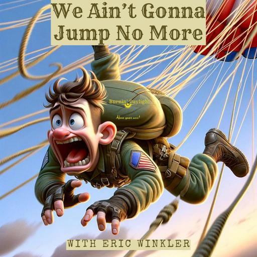 We Ain't Gonna Jump No More with Eric Winkler