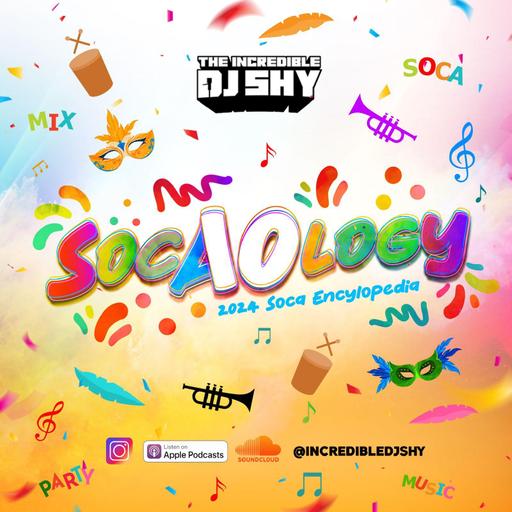 SOCAOLOGY (2024 Soca Mix) (Clean Content)