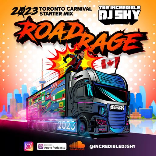 ROAD RAGE (2023 Toronto Carnival Starter Mix)