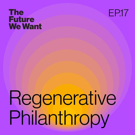 Regenerative Philanthropy & An Abundant Future for Immigration